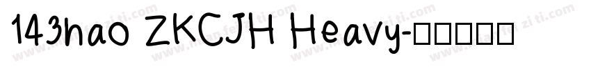 143hao ZKCJH Heavy字体转换